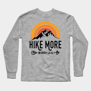 Hike More Worry Less Long Sleeve T-Shirt